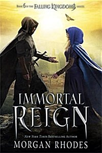 Immortal Reign: A Falling Kingdoms Novel (Hardcover)
