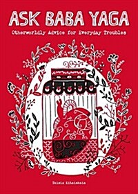 Ask Baba Yaga: Otherworldly Advice for Everyday Troubles (Paperback)