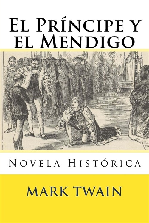 El Principe y el Mendigo: Novela Historica (Paperback)