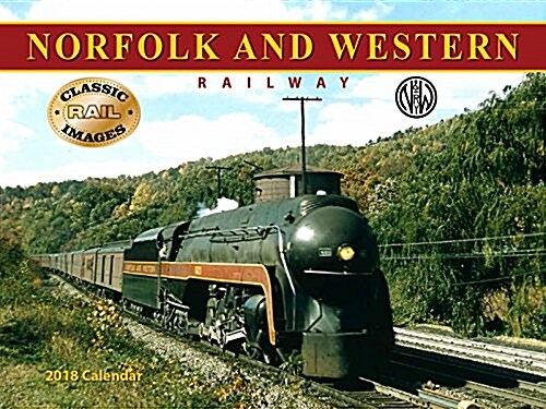 Norfolk and Western Railway 2018 Calendar (Calendar)