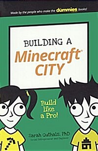 Building a Minecraft City (Prebound, Bound for Schoo)