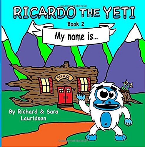 Ricardo the Yeti: My Name Is... (Paperback)