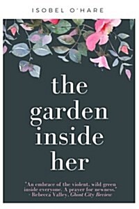 The Garden Inside Her (Paperback, 3rd)