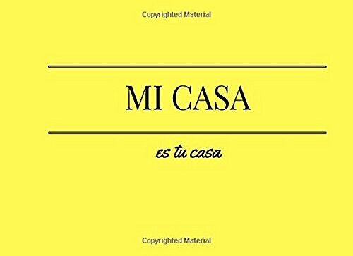 Mi Casa Es Tu Casa Yellow Vacation Guest Book (Paperback, JOU)