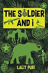 The Soldier & I (Paperback)