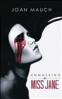 Unmasking Miss Jane (Paperback, 2nd)