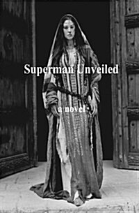 Superman Unveiled (Paperback)