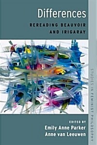 Differences: Rereading Beauvoir and Irigaray (Hardcover)