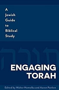 Engaging Torah: A Jewish Guide to Biblical Study (Hardcover)