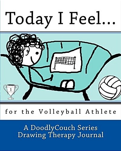 Today I Feel...: for the Volleyball Athlete (Paperback)