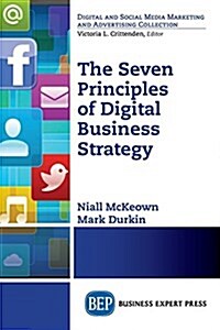 The Seven Principles of Digital Business Strategy (Paperback)
