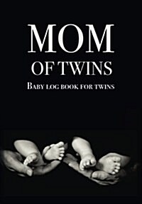 Baby log book for twins Mom of Twins: Log Book For Boys And Girls Log Feed Diaper changes Sleep & Poop Journal (Paperback)