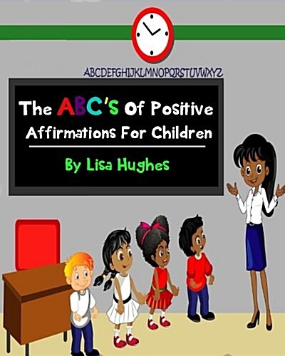 The ABCs of Positive Affirmations for Children (Paperback, Large Print)