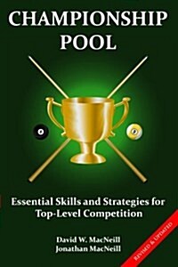 Championship Pool: Essential Skills and Strategies for Top-Level Competition (Paperback)