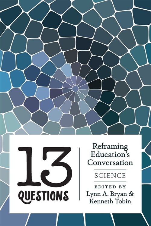 13 Questions: Reframing Educations Conversation: Science (Paperback)