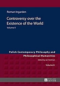 Controversy over the Existence of the World: Volume II (Hardcover)