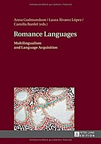 Romance Languages: Multilingualism and Language Acquisition (Hardcover)