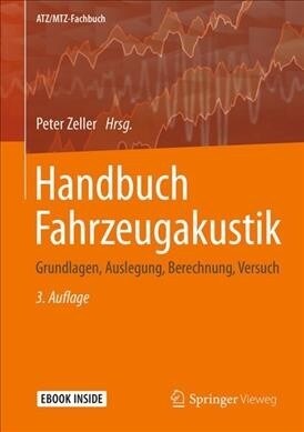 Handbuch Fahrzeugakustik: Grundlagen, Auslegung, Berechnung, Versuch (Hardcover, 3, 3., Akt. Aufl.)