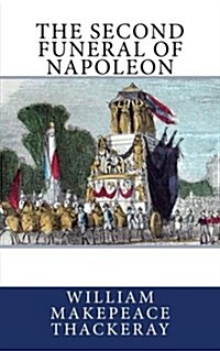 The Second Funeral of Napoleon (Paperback)