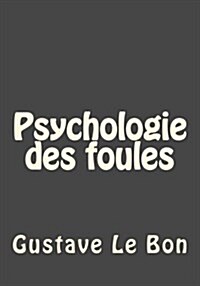 Psychologie Des Foules (Paperback)