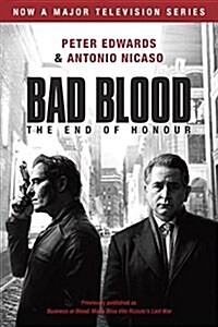 Bad Blood (Business or Blood TV Tie-In): Business or Blood: Mafia Boss Vito Rizzutos Last War (Paperback)
