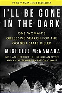 [중고] I‘ll Be Gone in the Dark: One Woman‘s Obsessive Search for the Golden State Killer (Hardcover)