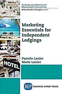 Marketing Essentials for Independent Lodgings (Paperback)