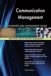 Communication Management Complete Self-assessment Guide (Paperback)