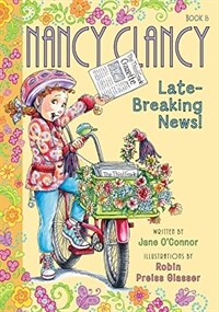 Fancy Nancy: Nancy Clancy, Late-Breaking News! (Paperback)