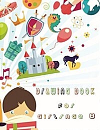 Drawing Book for Girls Age 8: Blank Doodle Draw Sketch Book (Paperback)