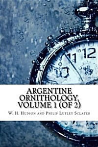 Argentine Ornithology (Paperback)
