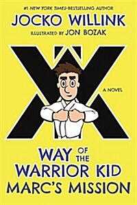 [중고] Marcs Mission: Way of the Warrior Kid (Hardcover)