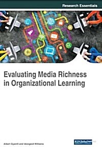 Evaluating Media Richness in Organizational Learning (Hardcover)