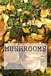 Mushrooms (Paperback)