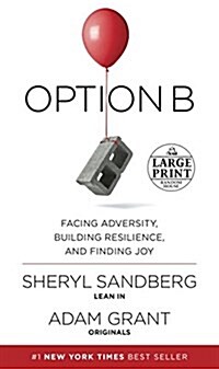 Option B: Facing Adversity, Building Resilience, and Finding Joy (Paperback)