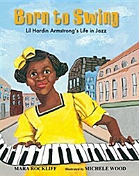 Born to Swing: Lil Hardin Armstrongs Life in Jazz (Hardcover)