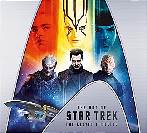 [중고] The Art of Star Trek : The Kelvin Timeline (Hardcover)