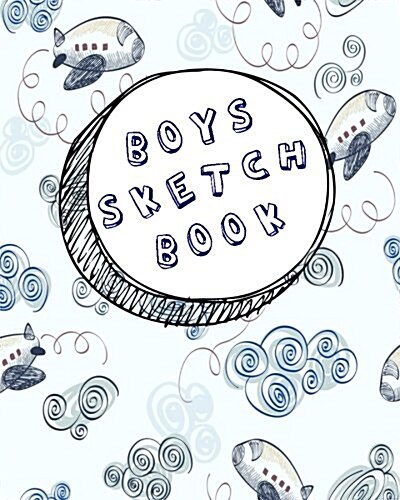 Boys Sketch Book: Blank Doodle Draw Sketch Book (Paperback)