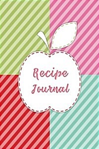 Recipe Journal: Blank Cooking Journal, 6x9-Inch, 120 Recipe Pages (Paperback)