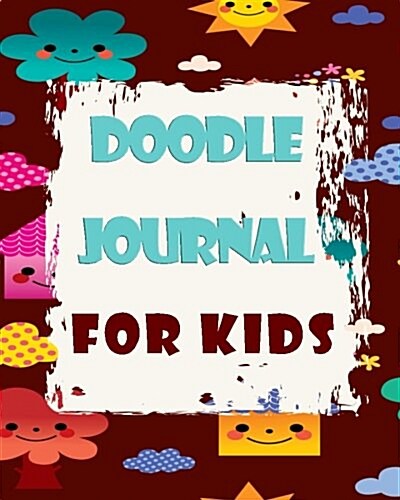 Doodle Journal for Kids: Blank Doodle Draw Sketch Books (Paperback)