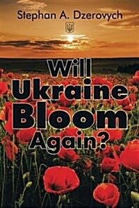 Will Ukraine Bloom Again? (Paperback)