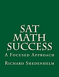 SAT Math Success: A Focused Approach (Paperback)