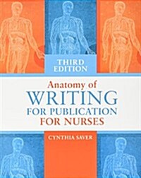 Anatomy of Writing for Publication for Nurses, Third Edition (Paperback, 3)