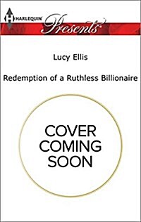 Redemption of a Ruthless Billionaire (Mass Market Paperback)