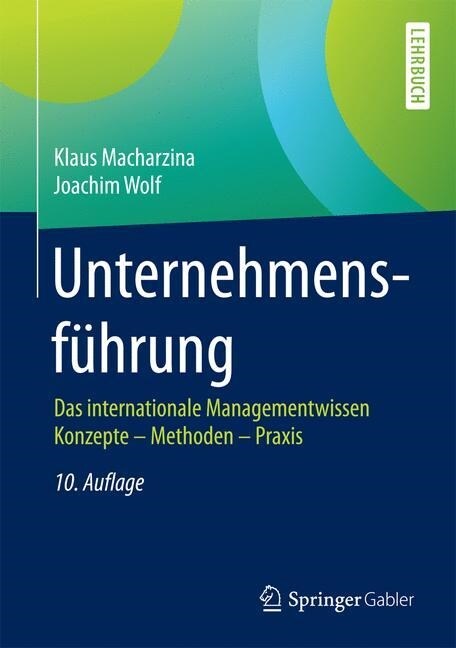 Unternehmensf?rung: Das Internationale Managementwissen Konzepte - Methoden - Praxis (Hardcover, 10, 10., Vollst. Ub)