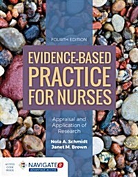 Evidence-Based Practice for Nurses: Appraisal and Application of Research: Appraisal and Application of Research (Paperback, 4)