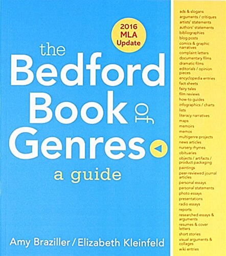 The Bedford Book of Genres: A Guide with 2016 MLA Update (Paperback)