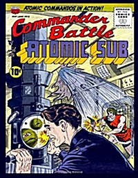 Commander Battle and the Atomic Sub # 6 (Paperback)