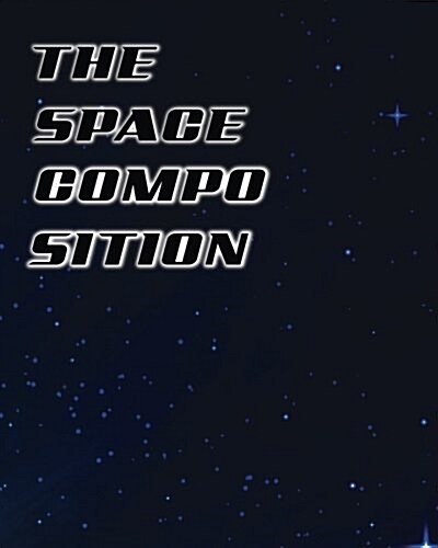The Space Composition Notebook (Paperback, NTB)