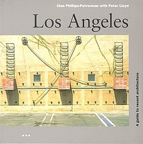 Los Angeles: A Guide to Recent Architecture (Architecture Guides) (Paperback, 0)